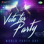 Vote for Party - World Party Day - Jubin Nautiyal Song Download